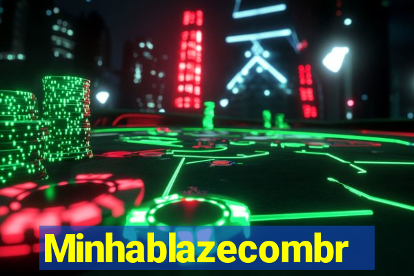 Minhablazecombr