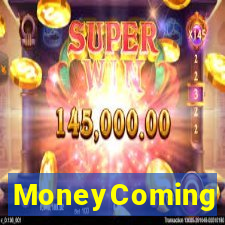 MoneyComing