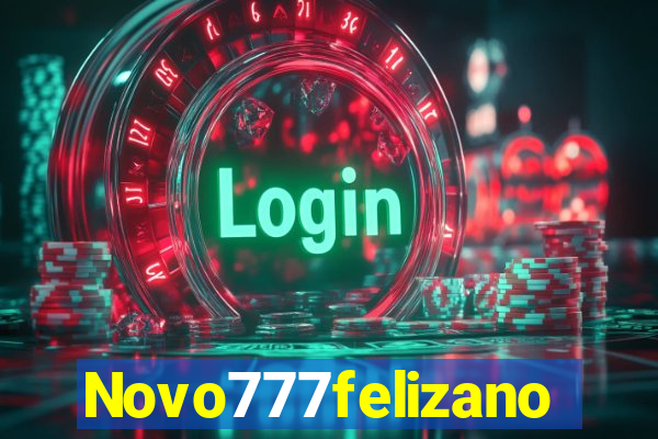 Novo777felizano