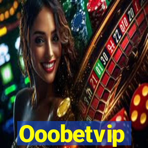 Ooobetvip