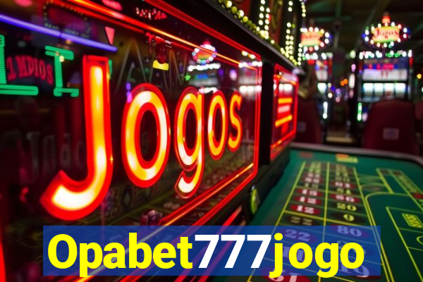 Opabet777jogo