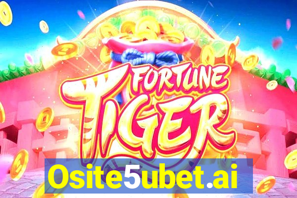 Osite5ubet.ai