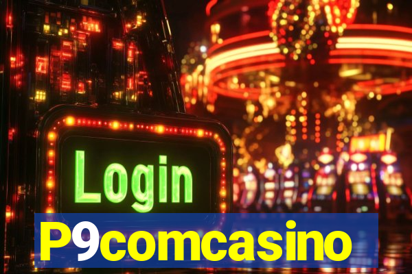 P9comcasino