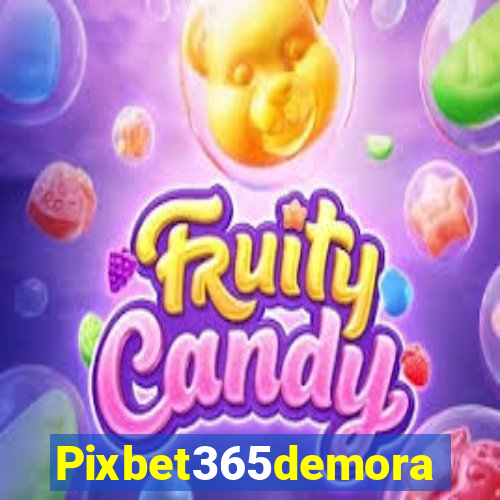 Pixbet365demora