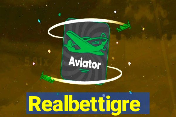 Realbettigre