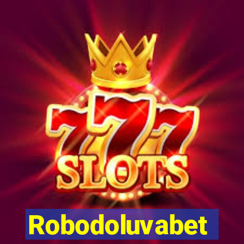 Robodoluvabet