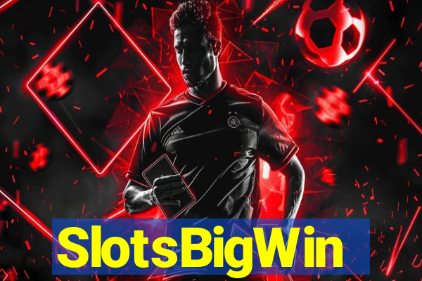 SlotsBigWin