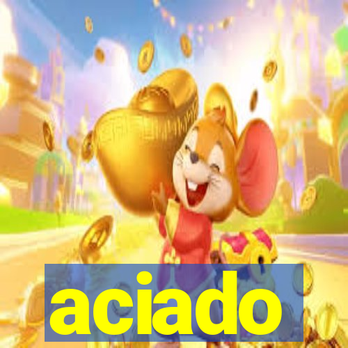 aciado