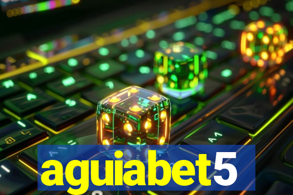 aguiabet5