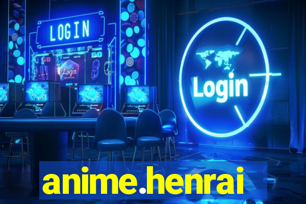 anime.henrai