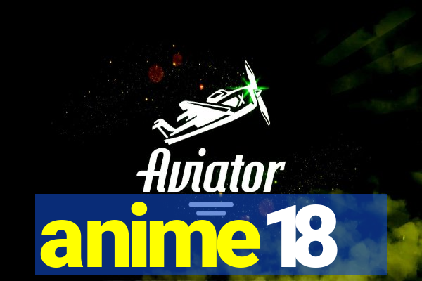 anime18