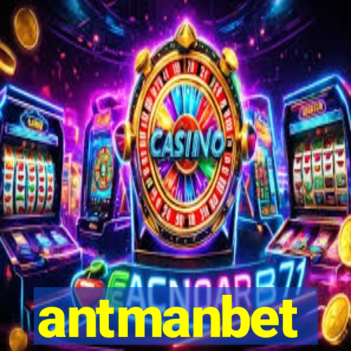 antmanbet