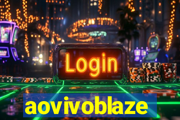 aovivoblaze