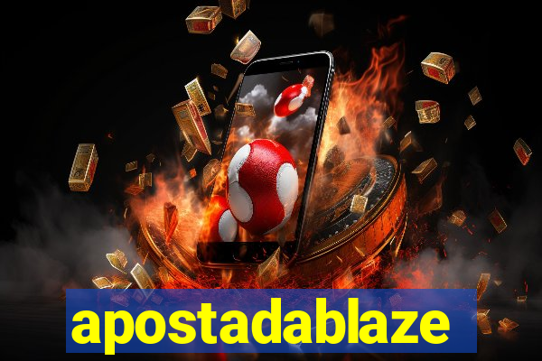 apostadablaze