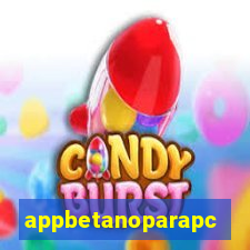 appbetanoparapc