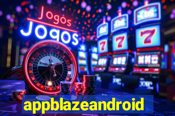 appblazeandroid