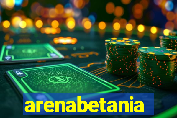 arenabetania