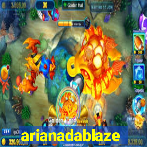 arianadablaze