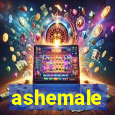 ashemale