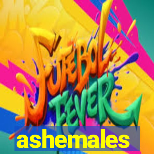 ashemales