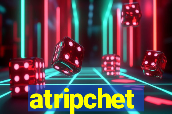 atripchet