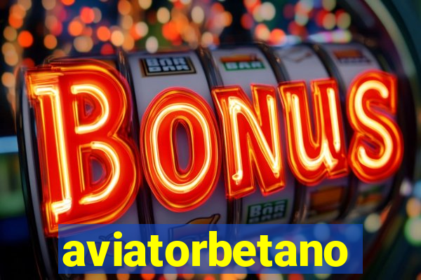 aviatorbetano