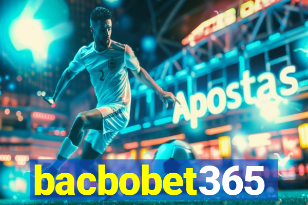 bacbobet365