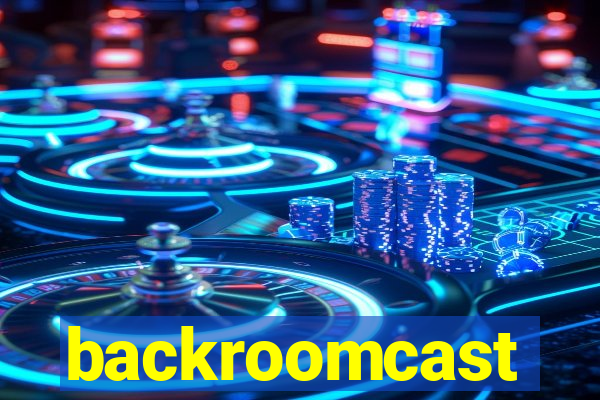 backroomcast