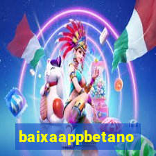 baixaappbetano