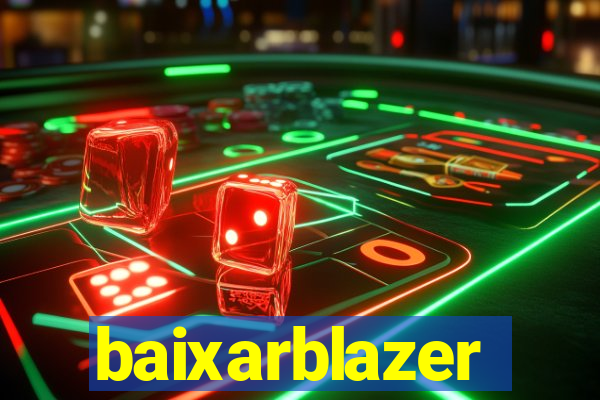 baixarblazer