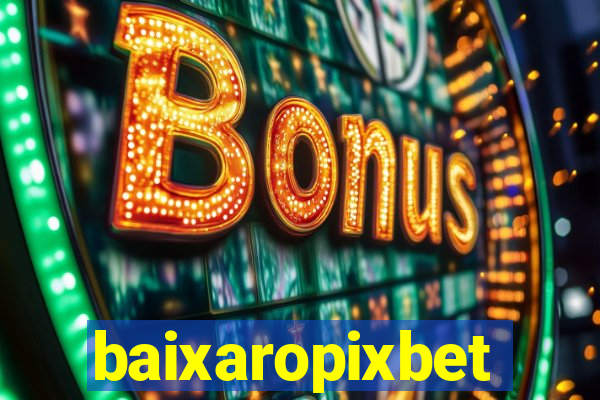 baixaropixbet