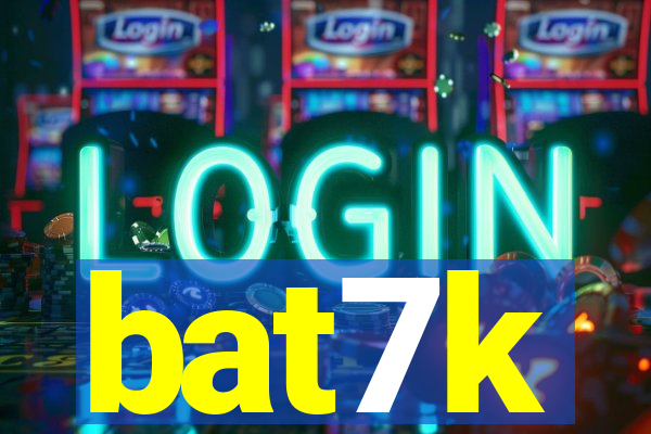 bat7k