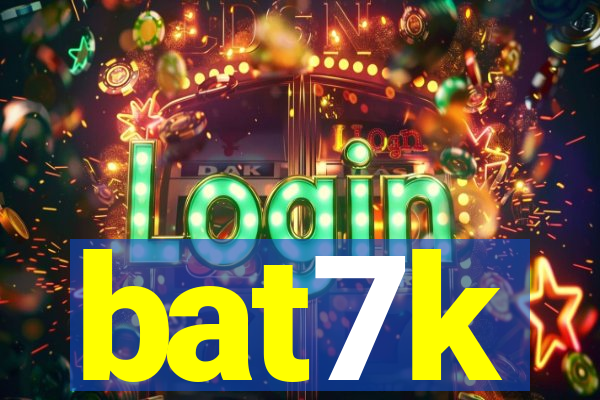 bat7k