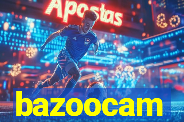 bazoocam