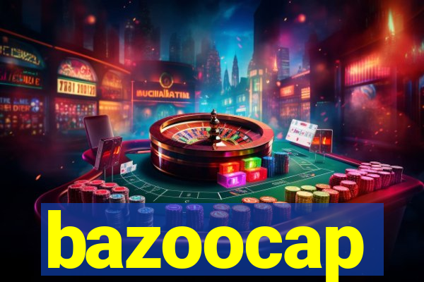 bazoocap