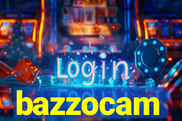 bazzocam