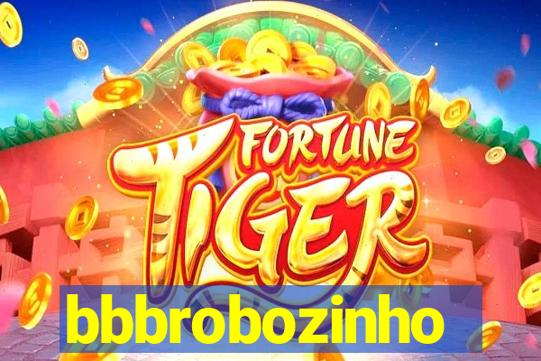 bbbrobozinho