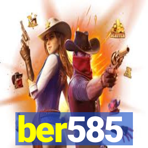 ber585