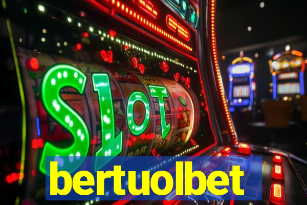 bertuolbet