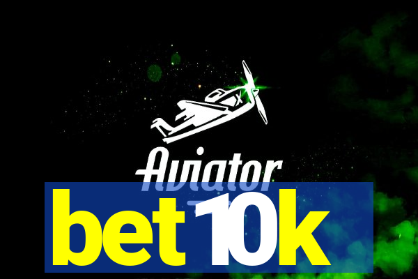 bet10k