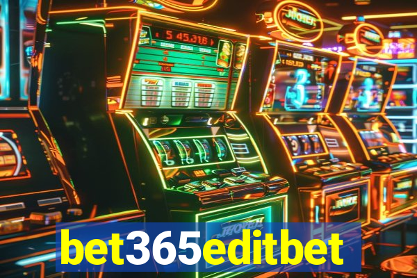 bet365editbet