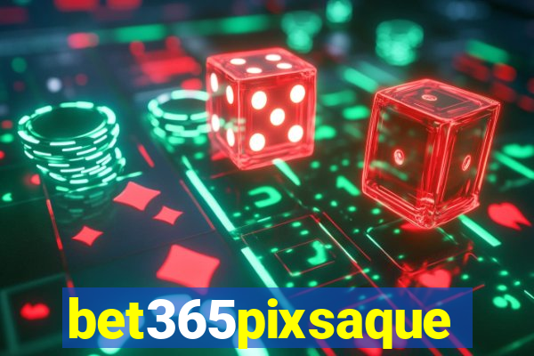 bet365pixsaque