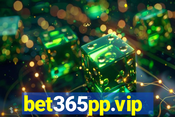 bet365pp.vip