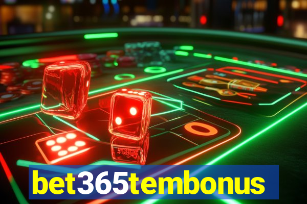 bet365tembonus