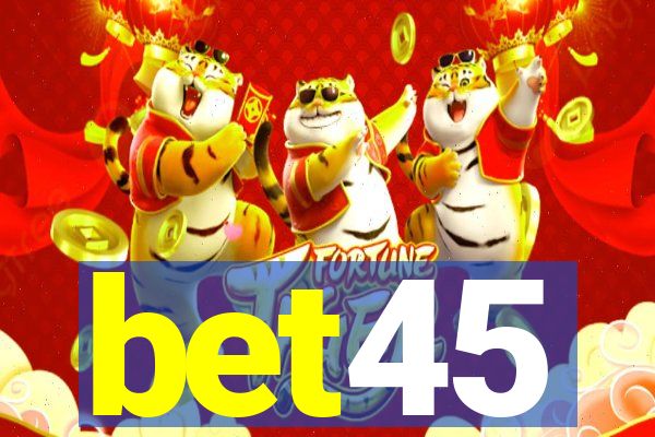 bet45