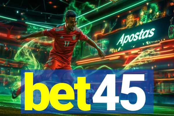 bet45