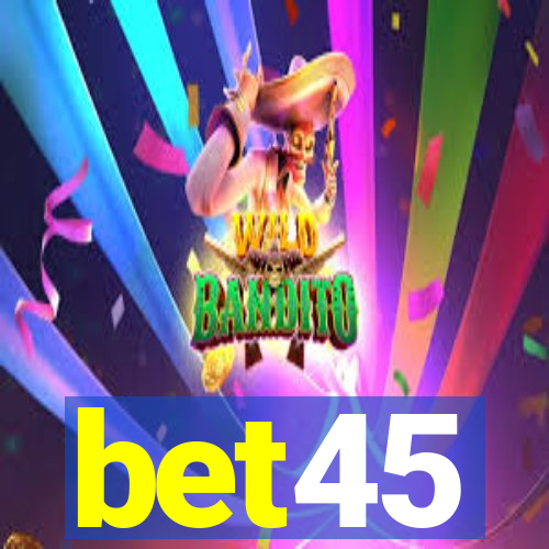 bet45