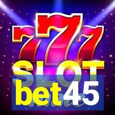 bet45