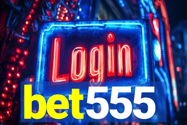 bet555