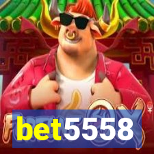 bet5558